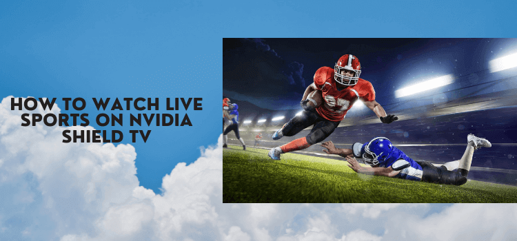 watch-live-sports-on-nvidia-shield-tv