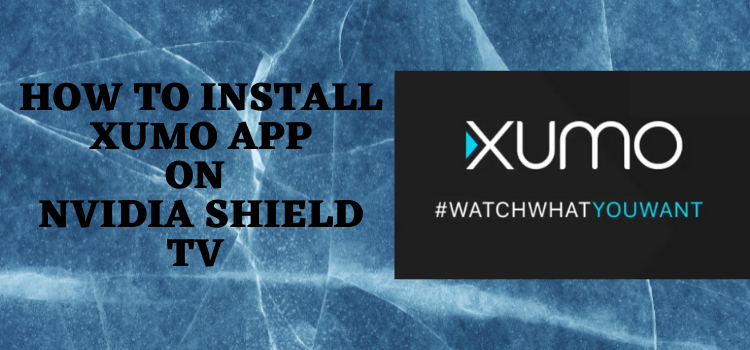 how-to-install-xumo-app-on-nvidia-shield-tv